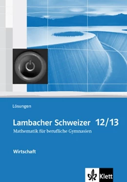 Abbildung von Lambacher Schweizer für berufliche Gymnasien. 12. und 13. Schuljahr. Lösungsheft Wirtschaft | 1. Auflage | 2019 | beck-shop.de