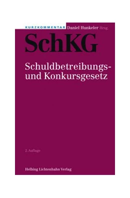 Abbildung von Hunkeler (Hrsg.) | Schuldbetreibungs- und Konkursgesetz: SchKG | 2. Auflage | 2014 | beck-shop.de