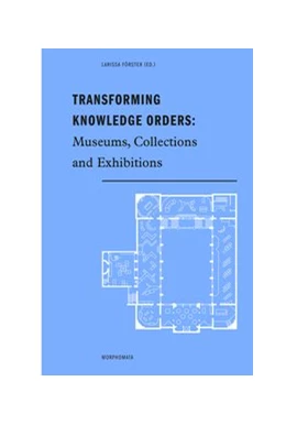Abbildung von Förster | Transforming Knowledge Orders | 1. Auflage | 2014 | 16 | beck-shop.de