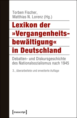 Abbildung von Fischer / Lorenz | Lexikon der »Vergangenheitsbewältigung« in Deutschland | 3. Auflage | 2015 | beck-shop.de