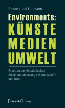 Abbildung von Lehmann | Environments: Künste - Medien - Umwelt | 1. Auflage | 2026 | beck-shop.de