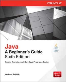 Abbildung von Schildt | Java A Beginner's Guide | 6. Auflage | 2014 | beck-shop.de