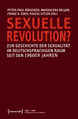 Abbildung von Bänziger / Beljan | Sexuelle Revolution? | 1. Auflage | 2015 | beck-shop.de