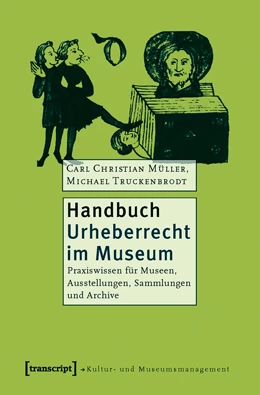 Abbildung von Müller / Truckenbrodt | Handbuch Urheberrecht im Museum | 1. Auflage | 2025 | beck-shop.de