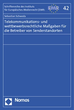 Abbildung von Schweda | Telekommunikations- und wettbewerbsrechtliche Maßgaben für die Betreiber von Senderstandorten | 1. Auflage | 2013 | 42 | beck-shop.de