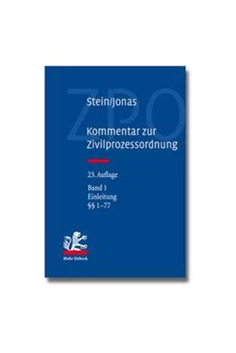 Abbildung von Stein / Jonas | Kommentar zur Zivilprozessordnung: ZPO, Band 1: Einleitung, §§ 1-77 | 23. Auflage | 2014 | beck-shop.de