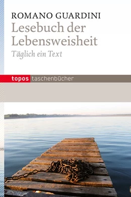 Abbildung von Guardini | Lesebuch der Lebensweisheit | 1. Auflage | 2013 | beck-shop.de