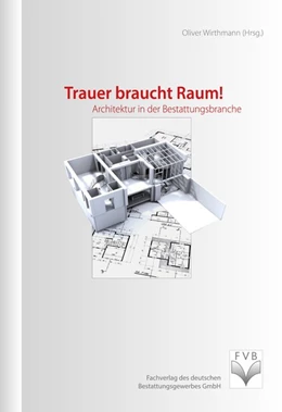Abbildung von Wirthmann | Trauer braucht Raum! | 1. Auflage | 2013 | beck-shop.de
