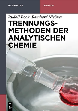 Abbildung von Bock / Nießner | Trennungsmethoden der Analytischen Chemie | 1. Auflage | 2014 | beck-shop.de