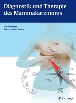 Abbildung von Fischer / Baum | Diagnostik und Therapie des Mammakarzinoms | 1. Auflage | 2014 | beck-shop.de
