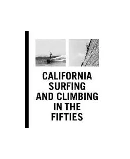 Abbildung von California Surfing and Climbing in the Fifties | 1. Auflage | 2013 | beck-shop.de