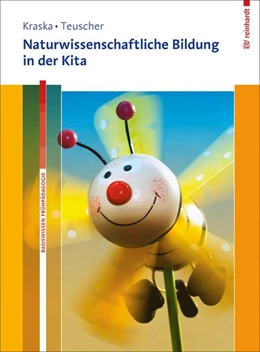 Abbildung von Kraska / Teuscher | Naturwissenschaftliche Bildung in der Kita | 1. Auflage | 2013 | beck-shop.de