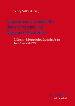 Abbildung von Zöller / Sinn | Neujustierung des Strafrechts durch Terrorismus und Organisierte Kriminalität | 1. Auflage | 2013 | beck-shop.de