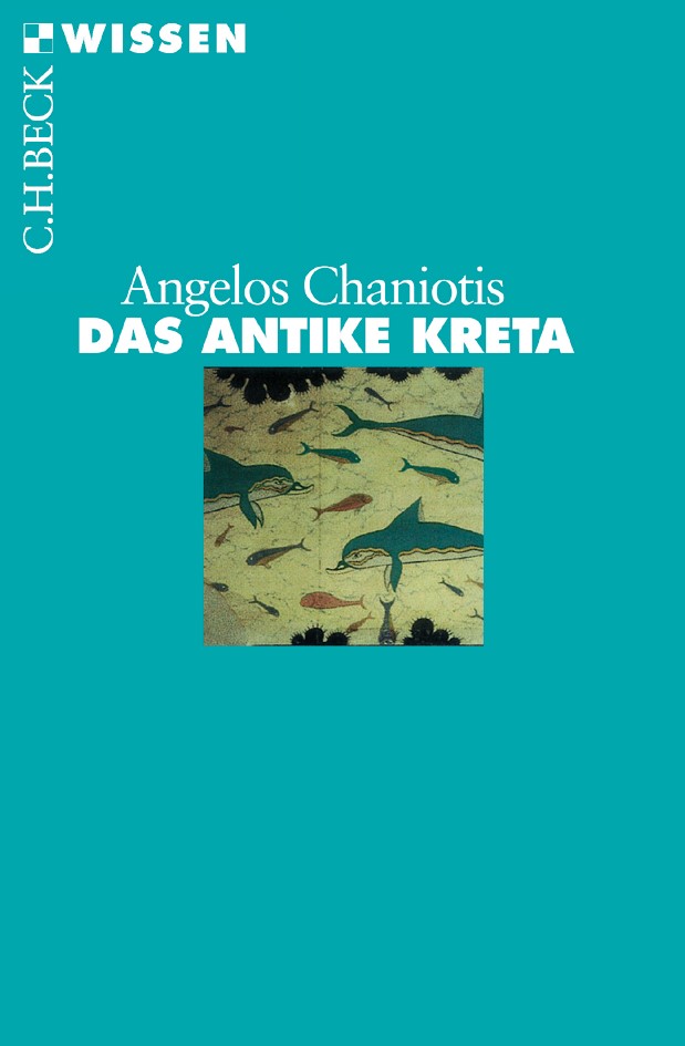 Cover: Chaniotis, Angelos, Das antike Kreta