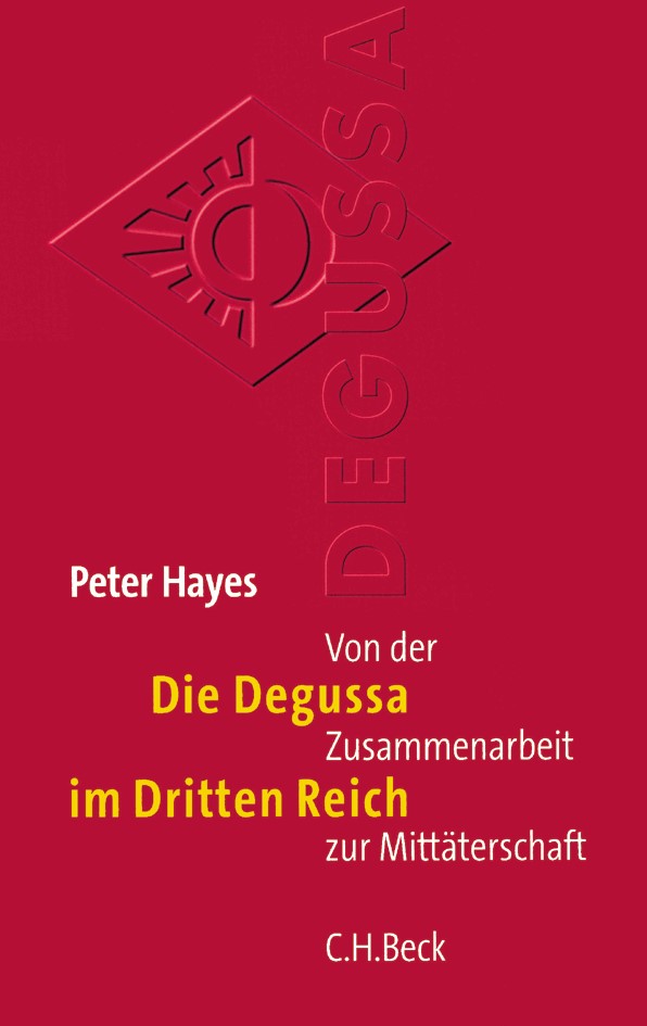 Cover: Hayes, Peter, Die Degussa im Dritten Reich