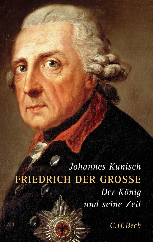 Cover: Kunisch, Johannes, Friedrich der Grosse
