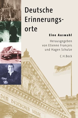 Abbildung von François, Etienne / Schulze, Hagen | Deutsche Erinnerungsorte | 1. Auflage | 2005 | beck-shop.de