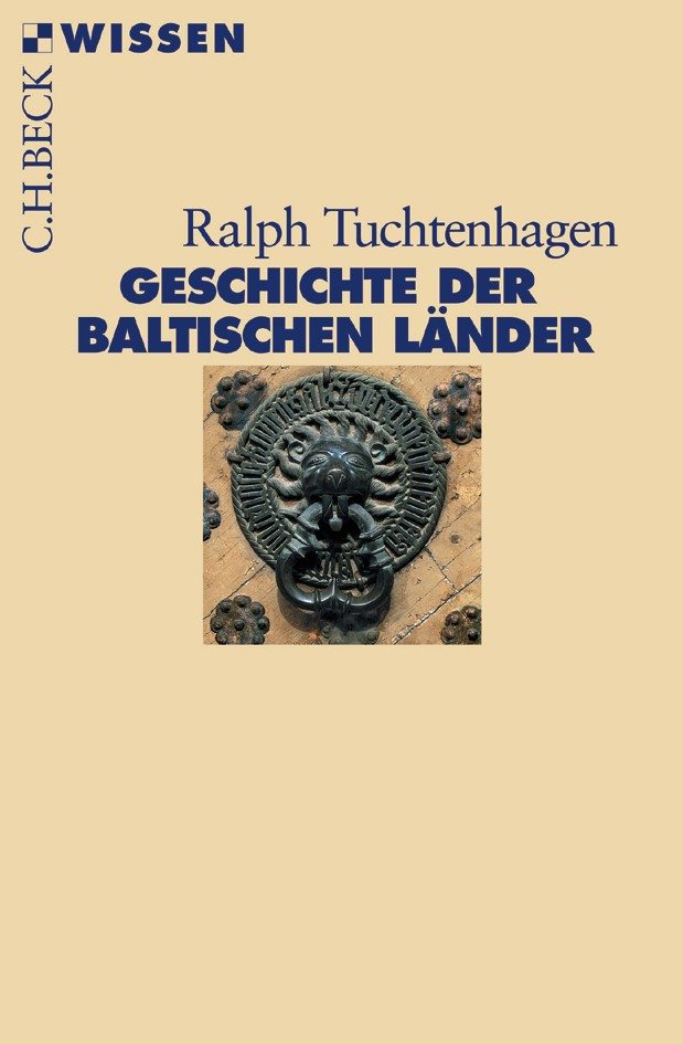 Cover: Tuchtenhagen, Ralph, Geschichte der baltischen Länder