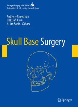 Abbildung von Cheesman / Alusi | Skull Base Surgery | 1. Auflage | 2021 | beck-shop.de