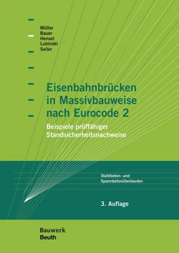 Abbildung von Bauer / Hensel | Eisenbahnbrücken in Massivbauweise nach Eurocode 2 | 3. Auflage | 2015 | beck-shop.de