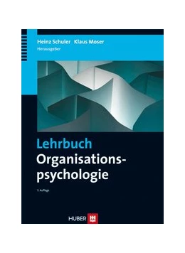 Abbildung von Schuler / Moser | Lehrbuch Organisationspsychologie | 5. Auflage | 2013 | beck-shop.de