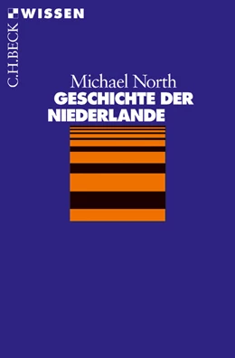 Abbildung von North, Michael | Geschichte der Niederlande | 4. Auflage | 2013 | 2078 | beck-shop.de