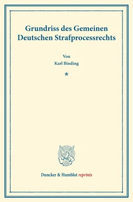 Abbildung von Binding | Grundriss des Gemeinen Deutschen Strafprocessrechts | 1. Auflage | 2013 | beck-shop.de