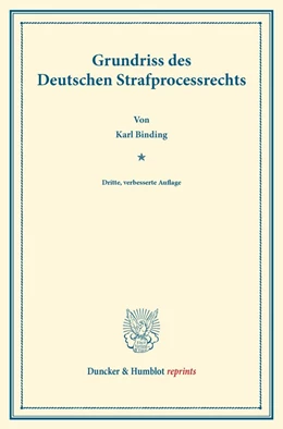 Abbildung von Binding | Grundriss des Deutschen Strafprocessrechts | 3. Auflage | 2013 | beck-shop.de