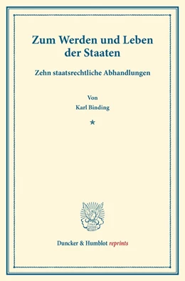 Abbildung von Binding | Zum Werden und Leben der Staaten | 1. Auflage | 2013 | beck-shop.de