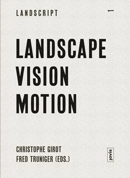 Abbildung von Girot / Truninger | Landscape Vision Motion | 1. Auflage | 2014 | beck-shop.de