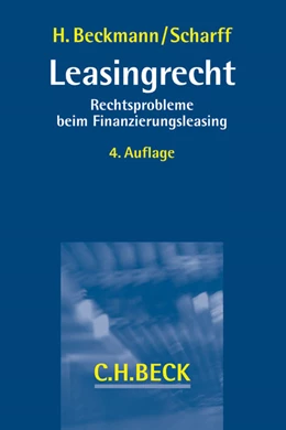 Abbildung von H.Beckmann / Scharff | Leasingrecht | 4. Auflage | 2015 | beck-shop.de