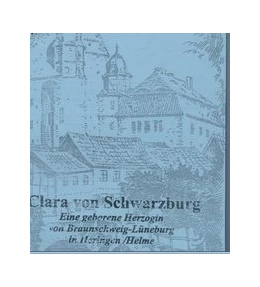 Abbildung von Kuhlbrodt | Clara von Schwarzburg. | 1. Auflage | 2009 | beck-shop.de