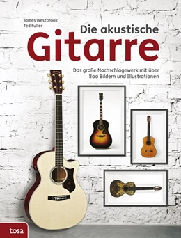 Abbildung von Westbrook / Fuller | Die akustische Gitarre | 1. Auflage | 2014 | beck-shop.de