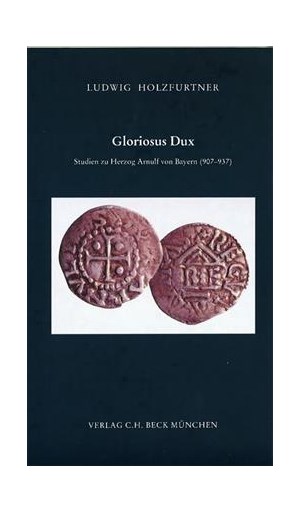 Cover: Ludwig Holzfurtner, Gloriosus Dux