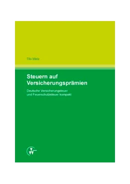 Abbildung von Welz | Steuern auf Versicherungsprämien | 1. Auflage | 2013 | beck-shop.de
