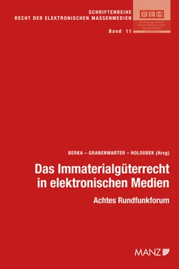 Abbildung von Berka / Grabenwarter | Das Immaterialgüterrecht in elektronischen Medien | 1. Auflage | 2013 | 11 | beck-shop.de