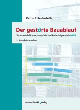 Abbildung von Rohr-Suchalla | Der gestörte Bauablauf. | 2. Auflage | 2013 | beck-shop.de