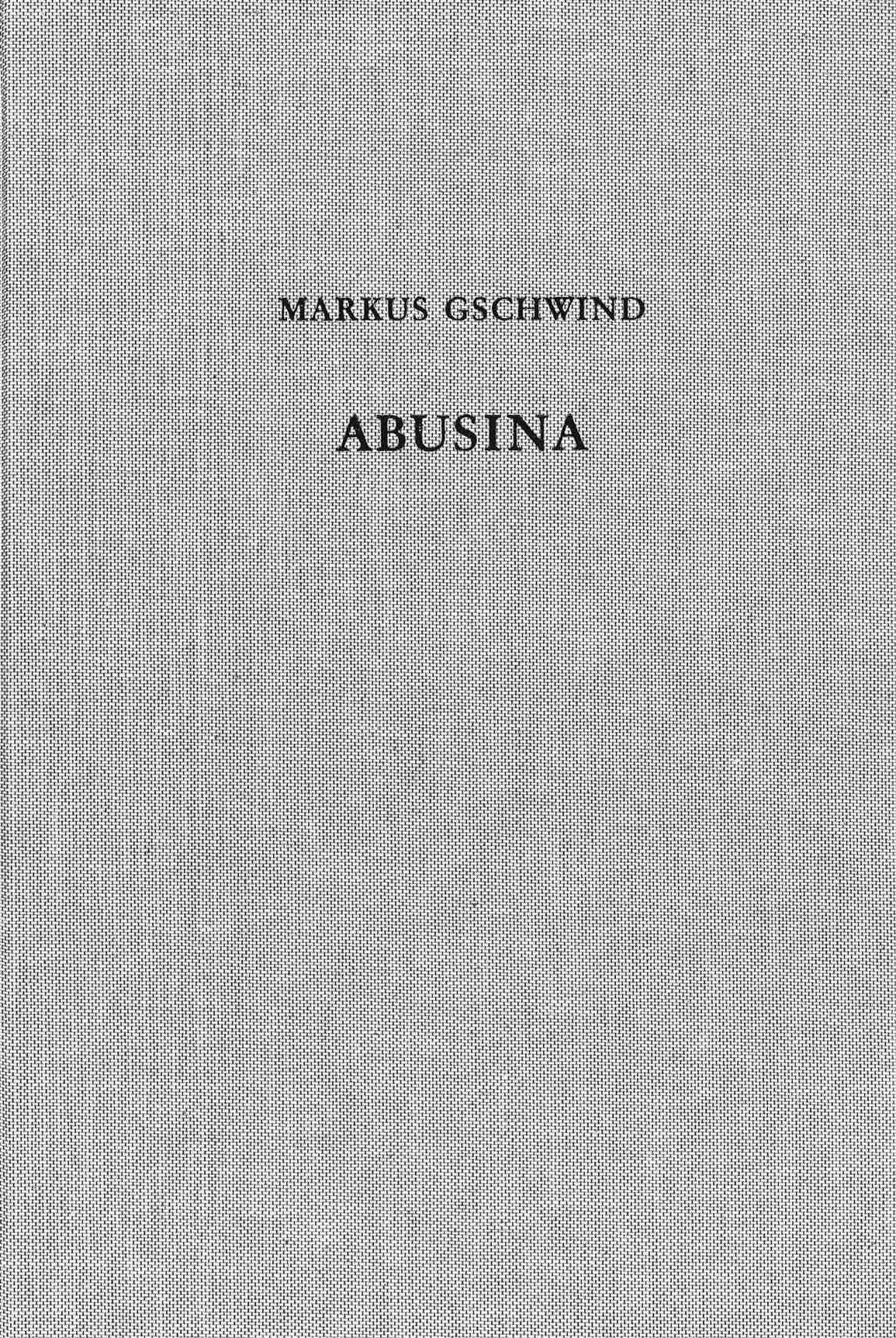 Cover: Gschwind, Markus, Abusina. Das römische Auxiliarkastell Eining an der Donau vom 1. bis 5. Jh. n. Chr.