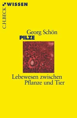 Abbildung von Schön, Georg | Pilze | 1. Auflage | 2005 | 2360 | beck-shop.de