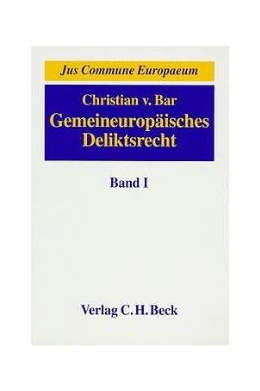 Abbildung von von Bar | Gemeineuropäisches Deliktsrecht Band 1: Die Kernbereiche des Deliktsrechts | 1. Auflage | 1996 | beck-shop.de