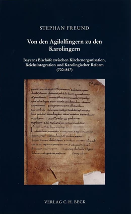 Abbildung von Freund, Stephan | Von den Agilolfingern zu den Karolingern | 1. Auflage | 2004 | Band 144 | beck-shop.de