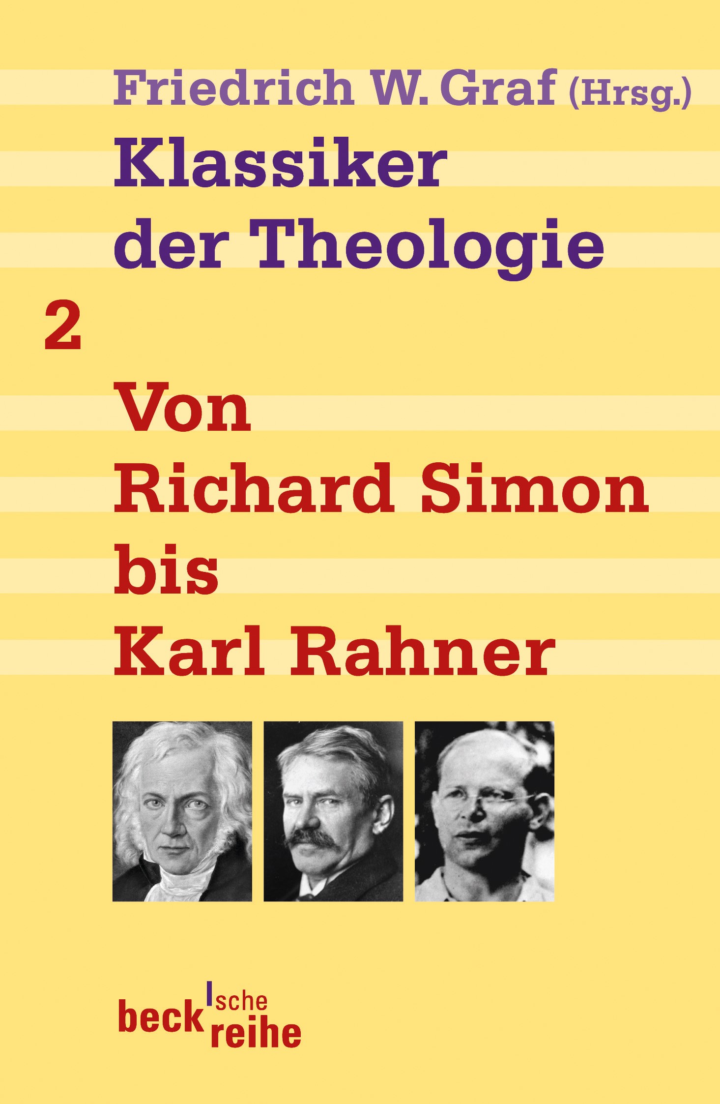 Cover: Graf, Friedrich Wilhelm, Klassiker der Theologie Bd. 2: Von Richard Simon bis Karl Rahner