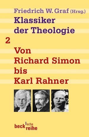 Cover: , Klassiker der Theologie Bd. 2: Von Richard Simon bis Karl Rahner