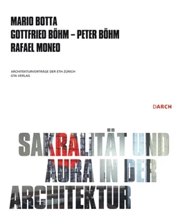 Abbildung von Botta / Böhm | Sakralität und Aura in der Architektur / Sacrality and Aura in Architecture | 1. Auflage | 2010 | beck-shop.de
