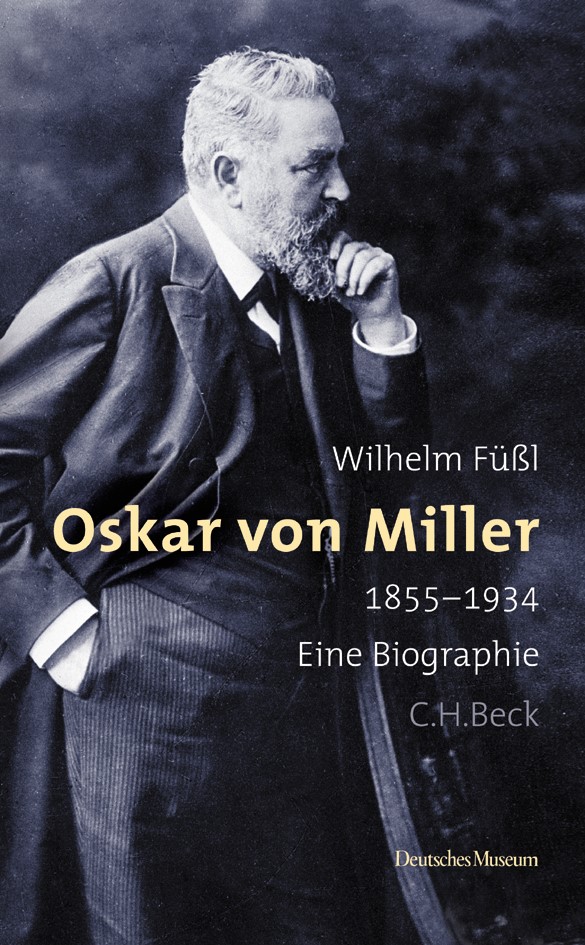 Cover: Füßl, Wilhelm, Oskar von Miller