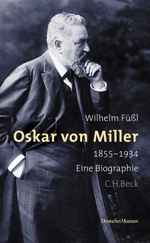 Cover: Wilhelm Füßl, Oskar von Miller