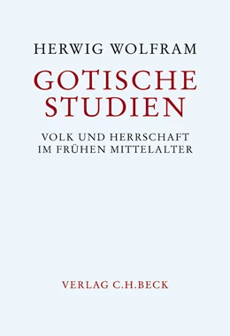 Abbildung von Wolfram, Herwig | Gotische Studien | 1. Auflage | 2005 | beck-shop.de