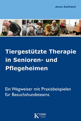 Abbildung von Kahlisch | Tiergestützte Therapie in Senioren- und Pflegeheimen | 1. Auflage | 2010 | beck-shop.de