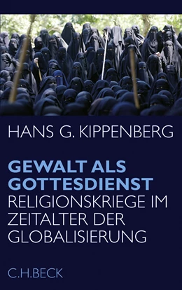 Abbildung von Kippenberg, Hans G. | Gewalt als Gottesdienst | 1. Auflage | 2008 | beck-shop.de