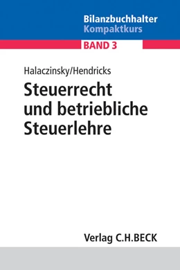 Abbildung von Halaczinsky / Hendricks | Steuerrecht und betriebliche Steuerlehre | 1. Auflage | 2014 | Band 3 | beck-shop.de